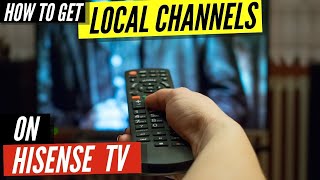 How To Get Local Channels on Hisense TV [upl. by Acsicnarf]