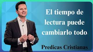 El tiempo de lectura puede cambiarlo todo  Predicas Cristianas 2024 NEW [upl. by Frasch]