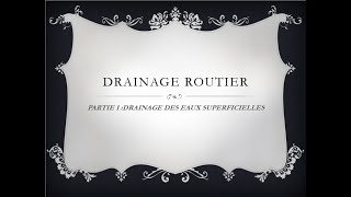 DRAINAGE ROUTIER  PARTIE 1  DRAINAGE DES EAUX SUPERFICIELLES [upl. by Cowan]