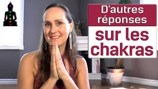 Dautres réponses sur les chakras 145365 [upl. by Sutton]