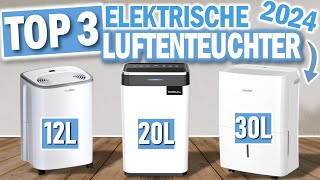 TOP 3 ELEKTRISCHE LUFTENTFEUCHTER 2024  Die Besten Modelle 2024 [upl. by Aropizt]