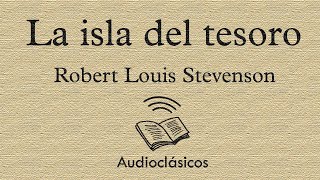 La isla del tesoro  R L Stevenson Audiolibro Parte 1 [upl. by Haneeja]