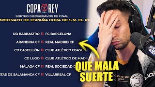 REACCIONANDO al SORTEO de COPA del REY NO nos TOCA el MADRID ni el BARÇA [upl. by Rramo]