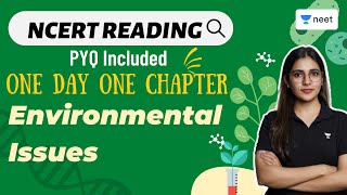 Environmental Issues  One Day One Chapter  NCERT Reading  PYQ Included  NEET 2022  Komal Yadav [upl. by Magnien]