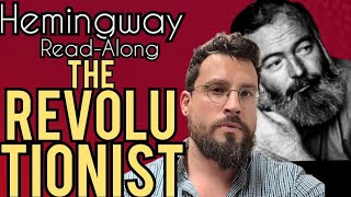 The Revolutionist by Ernest Hemingway Summary Analysis Meaning Explained Review [upl. by Erreipnaej353]