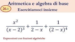 261 Espressioni con frazioni algebriche [upl. by Waylin]