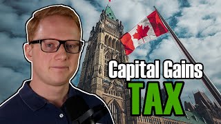 Canadas Controversial Capital Gains Tax Change [upl. by O'Neill317]