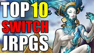 Top 10 BEST Nintendo Switch JRPGs [upl. by Caritta]