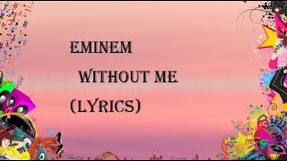 Eminem  Without Me Lyrics [upl. by Nerraf]