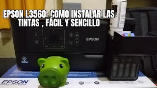 EPSON L3560 Como instalar las tintas fácil y sencillo 😎👍 [upl. by Tremann]