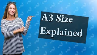 What is the size of an A3 sheet [upl. by Perzan5]