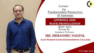 FUNDAMENTALS PARAMETERS OF ANTENNAS  ANTENNA AND WAVE PROPAGATION  LECTURE 04 BY MR HIMANSHU NA [upl. by Einreb]