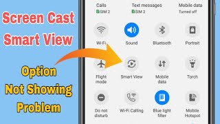 Smart view option not showing problem solved  Samsung  Screen cast option not showing [upl. by Jerry754]