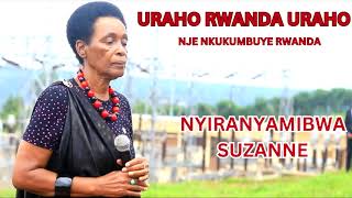 URAHO RWANDA URAHO NJE NKUKUMBUYE RWANDA YA NYIRANYAMIBWA Suzanne Official Audio [upl. by Jacobo]