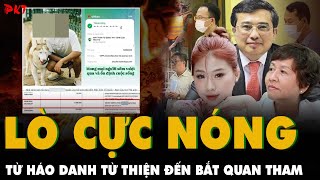 Lò cực nóng LỘT MẶT NẠ những kẻ HÁM DANH qua sao kê từ thiện đến việc bắt những QUAN CHỨC HÁM LỢI [upl. by Maisel134]