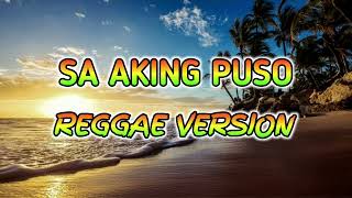 SA AKING PUSO  REGGAE REMIX  DJ SOYMIX [upl. by Osgood652]