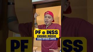 Concurso INSS e PF administrativo da pra conciliar shorts [upl. by Anaitsirhc60]