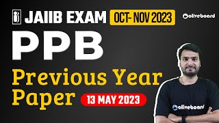 JAIIB EXAM Oct  Nov 2023  JAIIB PPB Previous Year Question Papers 13 MAY 2023  By Himanshu Sir [upl. by Ylimme]