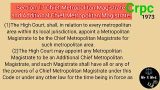 Section 17 Chief Metropolitan Magistrate and Additional Chief Metropolitan Magistrate  CrPC [upl. by Yrekaz]