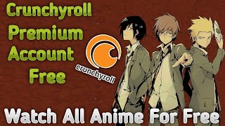 Watch Any Anime For 😱 FREE Hindi  How to Get a Free Crunchyroll Premium Account 2023 [upl. by Webster]