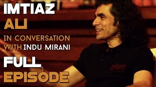 Imtiaz Ali  Full Episode  The Boss Dialogues [upl. by Gary]