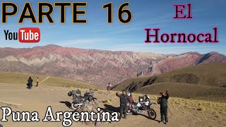 El Hornocal los colores que atrapan Puna y selva Argentina PARTE 16 [upl. by Adnik]