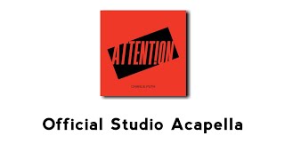 Charlie Puth  Attention Official Studio Acapella [upl. by Otrebilif]