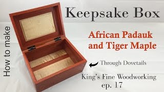 17  How to Make Keepsake Box Padauk and Tiger Maple Through Dovetails [upl. by Kciregor]