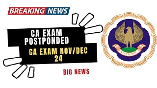 Breaking News  CA Exam NovemberDecember 2024 Postponed   Don’t skip [upl. by Coop]