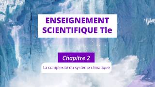 La complexité du système climatique Enseignement scientifique Tle [upl. by Fanchan]