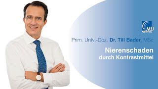 Nierenschaden durch Kontrastmittel  Dr Bader MR Ambulatorium [upl. by Kolk]