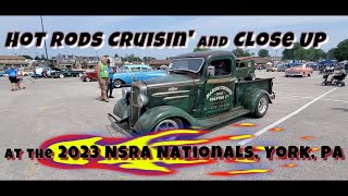 Hot Rods Cruisin amp Close Up 2023 NSRA Nationals PA York hotrods nsra hotrodshow [upl. by Leuqer]