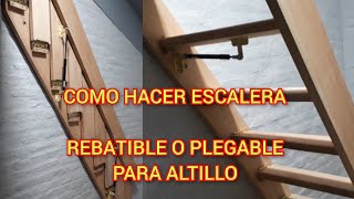 COMO HACER ESCALERA REBATIBLE PLEGABLE PARA ALTILLO O ENTREPISO [upl. by Ahsekel571]