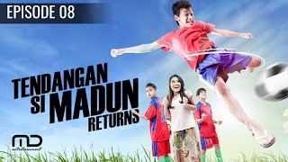 Tendangan Si Madun Returns  Episode 08 [upl. by Roberson240]