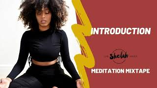 Introduction to Shelah Maries Meditation Mixtape [upl. by Pasahow]