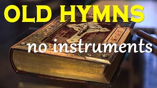 2 Hours Non Stop Old hymns  no instruments GHK JESUS HYMNS [upl. by Anyk]