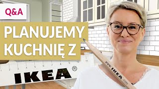 PLANUJEMY KUCHNIĘ Z IKEA Odpowiedzi na najczęstsze pytania [upl. by Fem]