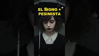 El Signo MÁS PESIMISTA [upl. by Nevak502]