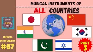 MUSICAL INSTRUMENTS OF ALL COUNTRIES Part 3  LESSON 67  LEARNING MUSIC HUB [upl. by Eelinnej]