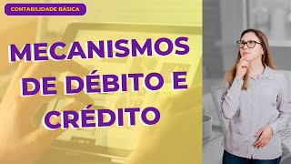 Mecanismos de débito e crédito na contabilidade [upl. by Comptom483]