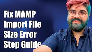 How to Fix MAMP Import File Size Exceeded Error StepbyStep Guide [upl. by Saidee323]