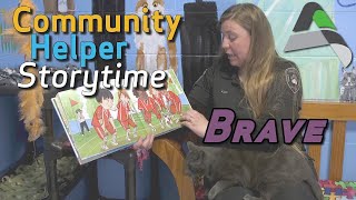 Community Helpers Storytime  Brave [upl. by Mcevoy]