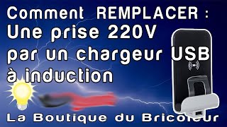 de A a Z  Comment remplacer une prise 220 volts par un chargeur USB a induction [upl. by Firehs994]