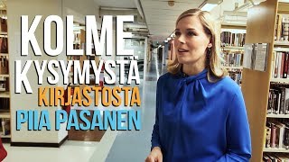 Kolme kysymystä kirjastosta – Piia Pasanen [upl. by Selbbep]