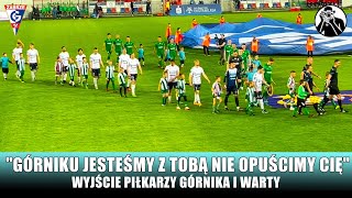 Wyjście Piłkarzy Górnika i Warty Górniku Jesteśmy z Tobą Nie Opuścimy Cię [upl. by Llednew22]