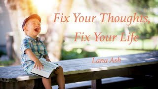 Set Free Summit 8  Fix Your Thoughts Fix Your Life  Lana Ash [upl. by Inglebert]