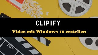 Clipify  Das einfache Videobearbeitungsprogramm das jeder beherrschen kann [upl. by Eelegna]