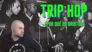 ¿QUÉ es el TRIP HOP y por qué SURGE en BRISTOL Más allá de MASSIVE ATTACK TRICKY y PORTISHEAD [upl. by Arianie]