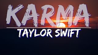 Taylor Swift  Karma Clean Lyrics  Full Audio 4k Video [upl. by Aicilyt]