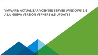 VMware Actualizar vCenter para Windows de vSphere 65 a 65 Update 1 [upl. by Janiuszck249]